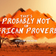 Illustration for article titled On the Origin of Certain Quotable 'African Proverbs'